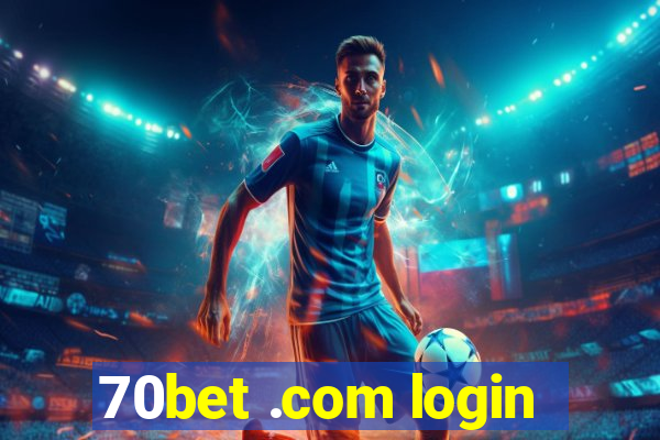 70bet .com login